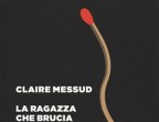 GEMELLI. Parola chiave: APPROFONDIMENTO. In "LA RAGAZZA CHE BRUCIA", appassionante romanzo di Claire Messud (Bollati Boringhieri, 16,50 euro) troverai un