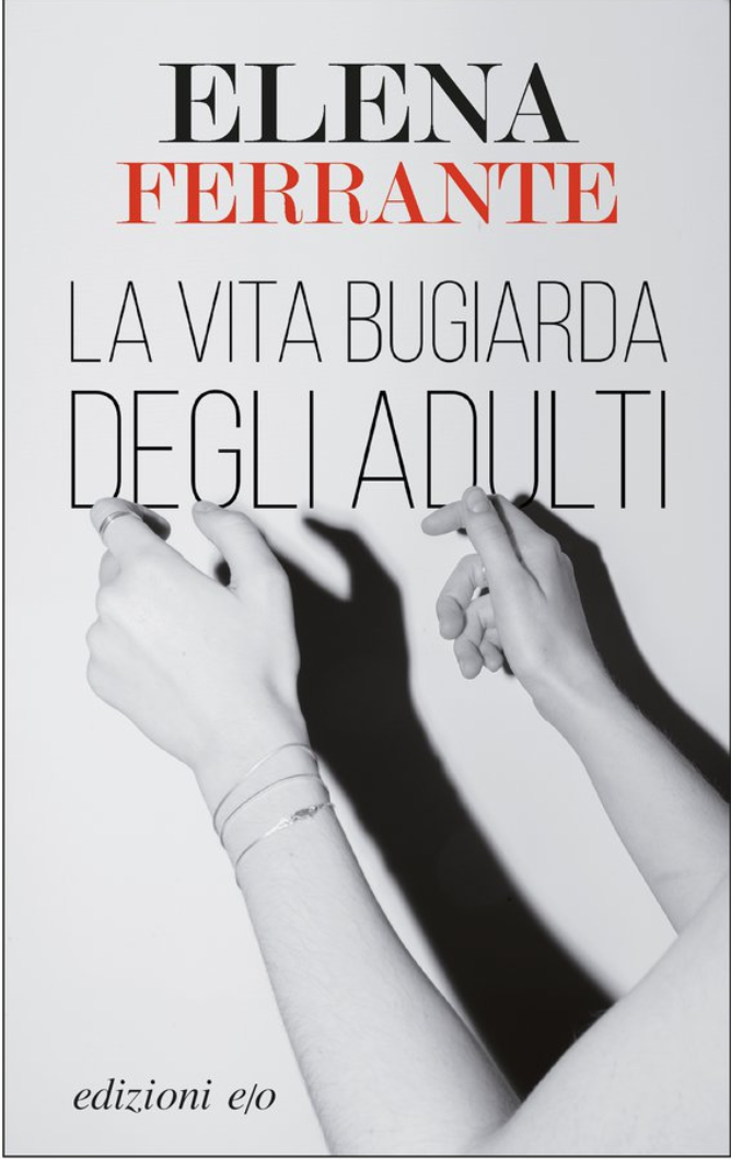 La Vita Bugiarda Degli Adulti Elena Ferrante