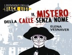 Il mistero della calle senza nome di Elena Vesnaver (Lisciani, 7,90 euro).