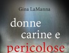 Si sta per celebrare uno sforzoso matrimonio sulla costa californiana. Ma qualcosa va storto
e un uomo viene
trovato morto. Chi
è il colpevole? La situazione si complica quando Kate, Emily, Lulu e Ginger, quattro invitate, confessano l’omicidio. Ciascuna di loro, però, sostiene di aver compiuto il crimine da sola. Ecco la trama sorprendente di Donne carine e pericolose
di Gina LaManna (Piemme, 19,90 euro), un thriller psicologico che spiazza e spaventa con un ipnotico turbinio di bugie e verità, svolte e colpi di scena. Da brivido.
