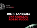 Una Cadillac rosso fuoco dell’autore di best seller Joe R. Lansdale (Einaudi, 17,50 euro) racconta la storia di Ed Edward, insoddisfatto venditore di auto alla ricerca dell’occasione per svoltare. Che sembra presentarsi con una lussuosa auto da pignorare. Ma quella macchina porta con sé violenza e pericoli.