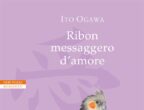 La piccola Hibari e sua nonna, Sumire, salvano un uovo abbandonato, facendolo schiudere e crescendo un bellissimo pappagallo. Un giorno l’uccello prende il volo e si rivela, nel corso di questo poetico romanzo, un vero messaggero d’amore capace di riportare un soffio di gioia nella vita di chi ha perso le speranze. Ribon messaggero d’amore (Neri Pozza, 18 euro) è l’ultimo romanzo dell’autrice giapponese Ito Ogawa.