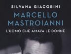 Chi è stato Marcello Mastroianni? Oltre i successi e il fascino planetario, oltre la fama di seduttore pigro ma irresistibile, oltre la lunga storia di fedeltà-infedeltà matrimoniale (è sempre rimasto sposato con Flora Carabella che sempre ha tradito) ci sarebbe un uomo inquieto, tormentato dal desiderio di non ferire nessuna donna ma forse incapace di amare davvero. È questo il profilo della star disegnato da Silvana Giacobini, grande giornalista e scrittrice in Marcello Mastroianni. L’uomo che amava le donne (Cairo, 16 euro). Un ritratto documentato dell’attore, tra film e momenti di vita, trionfi e fragilità. Una lettura stuzzicante come un vino liquoroso.