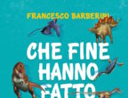 Che fine hanno fatto i dinosauri? di Francesco Barberini (Salani) è nelle librerie dal 22 ottobre.