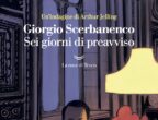Tornano in libreria i gialli del famoso scrittore di origine ucraine Giorgio Scerbanenco. Il suo "Sei giorni di preavviso" (La nave di Teseo, 17 euro), pubblicato per la prima volta nel 1940, è un noir claustrofobico e
intrigante.