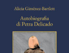 In "Autobiografia di Petra Delicado" di Alicia Giménez-Bartlett (Sellerio, 14,25 euro) si sposta l’attenzione da crimini e misteri alla vita dell’ispettore di Polizia Petra Delicado, amatissima protagonista di tanti gialli dell’autrice spagnola. Da non perdere.