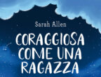 Libby ha 12 anni e ama la scienza. Per aiutare la sorella incinta partecipa a un concorso dedicato all’astronomia che potrebbe farle vincere molti soldi. "Coraggiosa come una ragazza" di Sarah Allen (Garzanti, 14 euro) presenta la teenager Libby, un personaggio forte e fragile al tempo stesso.