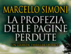 Nel luglio 1232 Uberto, figlio di Ignazio da Toledo, arriva in Sicilia. Dice che suo padre è morto, ma anche il resto della famiglia è in grave difficoltà: non sa dove sia sua madre e sua moglie e sua figlia sono tenute prigioniere in un luogo segreto da un crudele carceriere. Uberto, però, ignora che le sue terribili disavventure sono intrecciate a quelle di un altro uomo, Al-Qalam, in viaggio su una nave di pirati. La profezia delle pagine perdute di Marcello Simoni (9,40 euro, Newton Compton Editori) è un thriller ambientato nel passato in cui il pericolo e la minaccia aleggiano in ogni pagina.