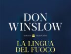 Jack Wade era un eccellente membro della Squadra Investigativa Incendi del dipartimento dello sceriffo di Orange County, in California. Poi, uno scandalo gli ha portato via tutto e ora lavora per una compagnia di assicurazioni. Gli viene affidato un caso importante: in seguito a un terribile incendio che ha distrutto gran parte di una villa principesca e ucciso una persona, il proprietario richiede alla compagnia assicurativa un risarcimento milionario. Ma studiando attentamente la dinamica dell’incendio, poco a poco Jack Wade scopre una scomoda verità. Che lo conduce in una squallida realtà di inganni, denaro sporco e corruzione. La lingua del fuoco di Don Winslow (HarperCollins, 15 euro) è un giallo ruvido e spietato, dove tutti nascondono qualcosa e nessuno è come sembra.