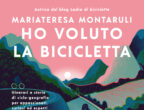 IN SELLA E VIA - Una sera d’inverno Maria Teresa Montaruli, giornalista, trova una bici- cletta da corsa vintage abbandonata. Decide di salire in sella e, dalla fatica iniziale, scopre il fascino di incontrare paesaggi e persone pedalando. Inizia a raccontare le sue esperienze in un blog, “Ladra di biciclette”, allarga via via i suoi itinerari, diventa un riferi- mento per chi ama le due ruote. In questa guida Ho voluto la bicicletta (Vallardi, 15,90 euro) propone una selezione dei suoi itinerari più sug- gestivi, in Italia con qualche puntata all’estero, e raccoglie tanti consigli per chi vuole cominciare a pedalare.