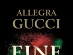 Allegra Gucci, Fine dei giochi (Piemme)
Dialogo immaginario tra Allegra, erede della dinastia Gucci, e il padre Maurizio, ucciso nel 1995. Un dialogo intimo, ma anche il ritratto di una dinastia, al di là di gossip e ricostruzioni fantasiose.